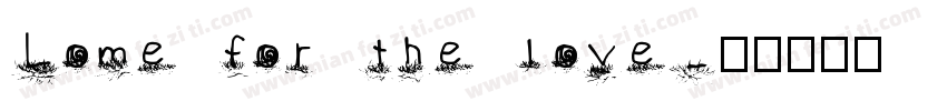 Lome for the love字体转换